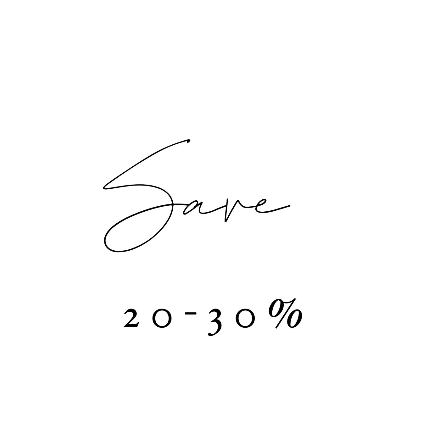 Save 20-30%