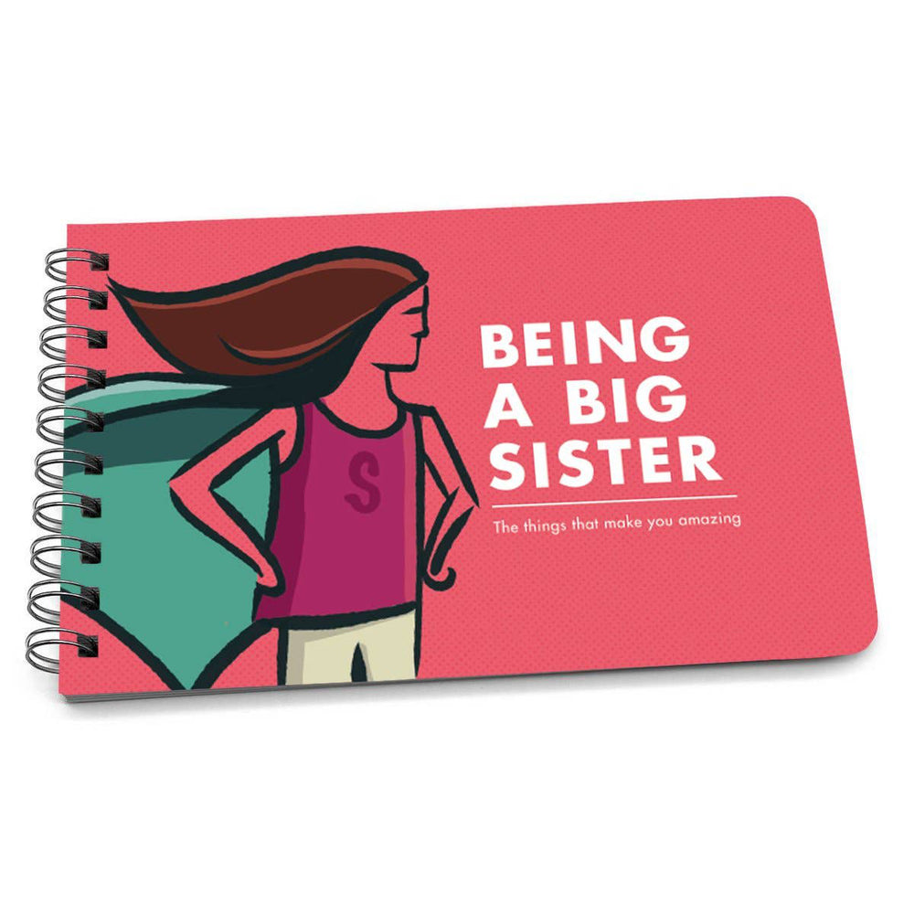 Being a Big Sister - A Book of Guidance and Advice